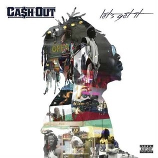 <i>Lets Get It</i> (Cash Out album) 2014 studio album by Cash Out