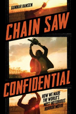 <i>Chain Saw Confidential</i> 2013 non-fiction book by Gunnar Hansen