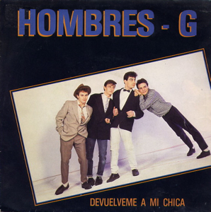 <span class="mw-page-title-main">Devuélveme a mi chica</span> 1985 single by Hombres G