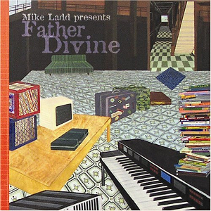 <i>Father Divine</i> (album) 2005 studio album by Mike Ladd