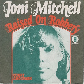 <span class="mw-page-title-main">Raised on Robbery</span> 1973 single by Joni Mitchell