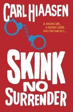 <i>Skink - No Surrender</i> 2014 novel by Carl Hiaasen