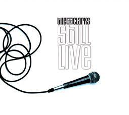 <i>Still Live</i> (The Clarks album) 2006 live album by The Clarks