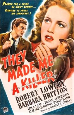<i>They Made Me a Killer</i> 1946 film by Pine-Thomas Productions