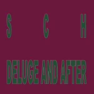 <i>Deluge and After</i> 2006 studio album by SCH