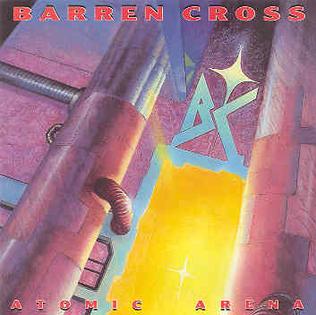 <i>Atomic Arena</i> 1988 studio album by Barren Cross