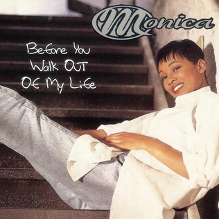 Before You Walk Out of My Life 1995 single by Monica