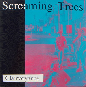 L UNLEASHED - Page 8 Clairvoyance_%28Screaming_Trees_album_-_cover_art%29