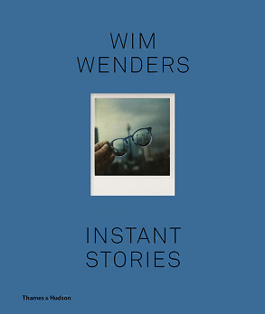 <i>Instant Stories</i> Photo book by Wim Wenders