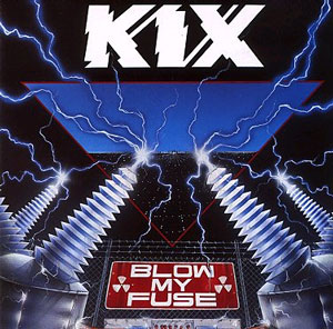 <i>Blow My Fuse</i> 0000 studio album by Kix