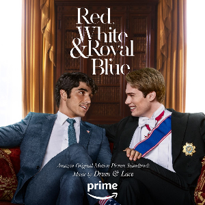 <i>Red, White & Royal Blue</i> (soundtrack) 2023 soundtrack album by Drum & Lace