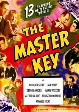 <i>The Master Key</i> (1945 serial) 1945 film by Ray Taylor, Lewis D. Collins