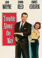 <i>Trouble Along the Way</i> 1953 film by Michael Curtiz