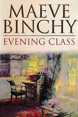 <i>Evening Class</i> 1996 novel by Maeve Binchy