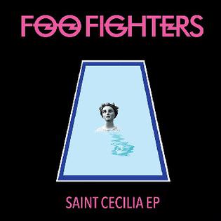 <i>Saint Cecilia</i> (EP) 2015 EP by Foo Fighters