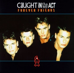 <i>Forever Friends</i> (album) 1996 studio album by Caught in the Act