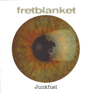 <i>Junkfuel</i> 1994 studio album by Fretblanket