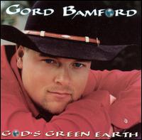 <i>Gods Green Earth</i> Album by Gord Bamford