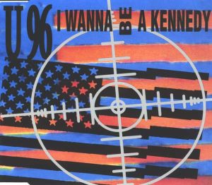 <span class="mw-page-title-main">I Wanna Be a Kennedy</span> 1992 single by U96