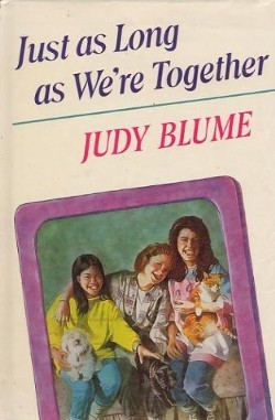 <i>Just as Long as Were Together</i> (novel) 1987 novel by Judy Blume