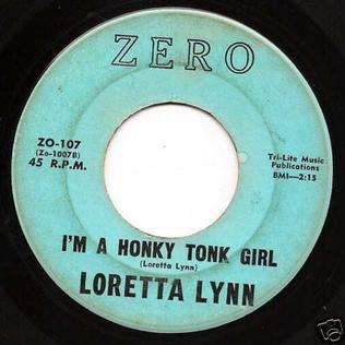 Im a Honky Tonk Girl 1960 single by Loretta Lynn