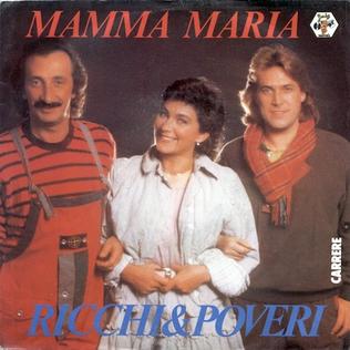 <span class="mw-page-title-main">Mamma Maria</span> 1982 single by Ricchi e Poveri