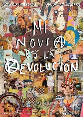 <i>My Girlfriend Is the Revolution</i> 2021 Mexican film