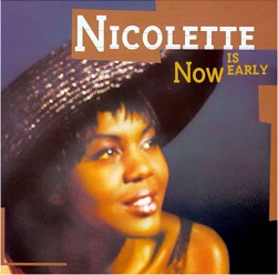 <i>Now Is Early</i> 1992 studio album by Nicolette