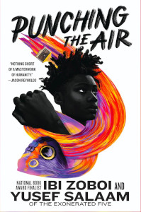 <i>Punching the Air</i> 2020 novel by Ibi Zoboi and Yusef Salaam