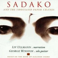 <i>Sadako and the Thousand Paper Cranes</i> (album) 1990 soundtrack album by George Winston, Liv Ullmann