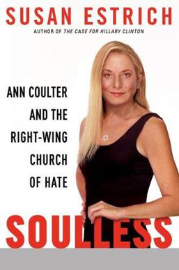 <i>Soulless: Ann Coulter and the Right-Wing Church of Hate</i>