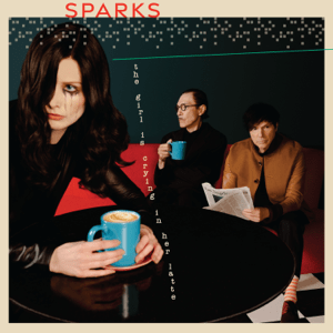 <i>The Girl Is Crying in Her Latte</i> 2023 studio album by Sparks