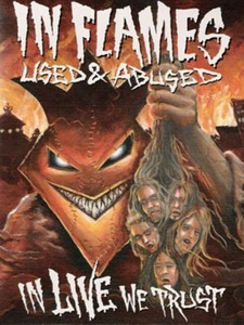 <i>Used & Abused: In Live We Trust</i> 2005 video album by In Flames