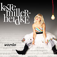 Words (Kate Miller-Heidke song) 2007 single by Kate Miller-Heidke