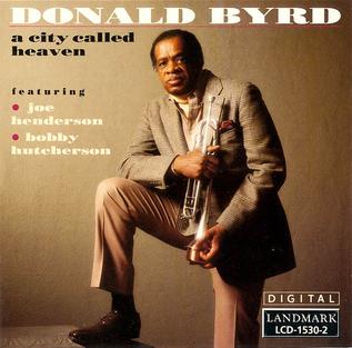 <i>A City Called Heaven</i> 1991 studio album by Donald Byrd