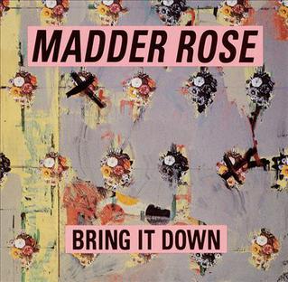 <i>Bring It Down</i> album by Madder Rose