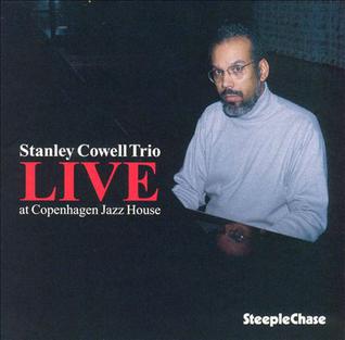 <i>Live at Copenhagen Jazz House</i> 1995 live album by Stanley Cowell Trio