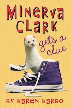 <i>Minerva Clark Gets a Clue</i> 2005 childrens novel by Karen Karbo