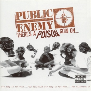 <i>Theres a Poison Goin On</i> 1999 studio album by Public Enemy