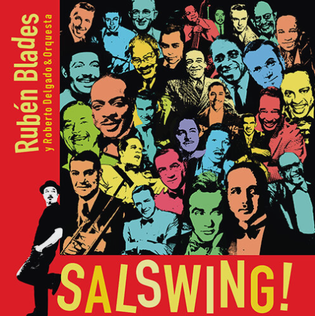 <i>SALSWING!</i> 2021 studio album by Rubén Blades and Roberto Delgado & Orquesta