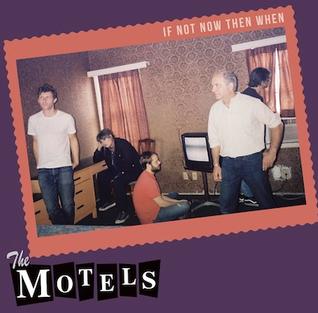 <i>If Not Now Then When</i> 2017 compilation album by The Motels and Martha Davis