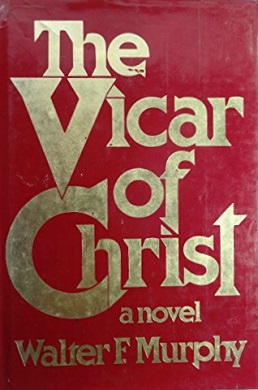 <i>The Vicar of Christ</i> 1979 novel by Walter F. Murphy