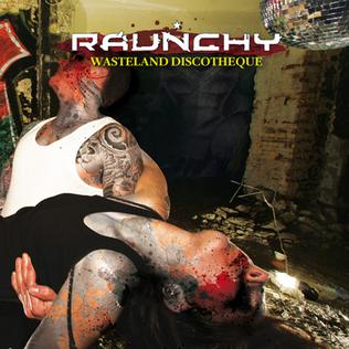 <i>Wasteland Discotheque</i> 2008 studio album by Raunchy
