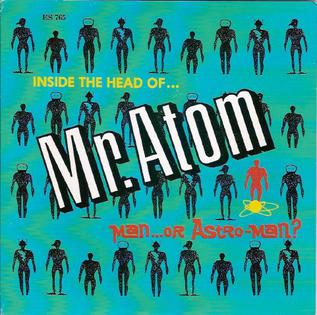 <i>Inside the Head of... Mr. Atom</i> 1994 EP by Man or Astro-man?