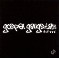 <i>The Flood</i> (Gospel Gangstaz album) 2006 studio album by Gospel Gangstaz