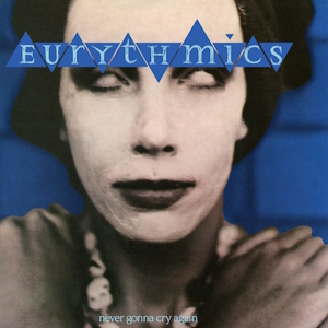 Never Gonna Cry Again 1981 single by Eurythmics