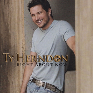 <i>Right About Now</i> (Ty Herndon album) 2007 studio album by Ty Herndon