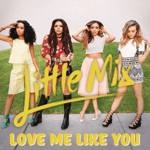Little Mix Little_Mix_-_Love_Me_Like_You_(Official_Single_Cover)