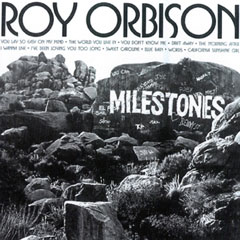 <i>Milestones</i> (Roy Orbison album) 1973 studio album by Roy Orbison