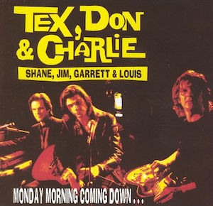 <i>Monday Morning Coming Down...</i> 1995 live album by Tex, Don and Charlie